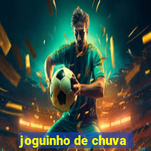 joguinho de chuva